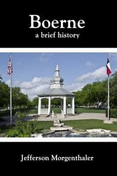 Boerne: A Brief History - Morgenthaler, Jefferson