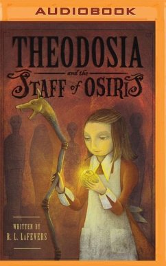 Theodosia and the Staff of Osiris - Lafevers, R. L.