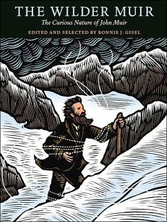 The Wilder Muir: The Curious Nature of John Muir