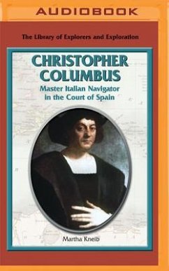 Christopher Columbus: Master Italian Navigator in the Court of Spain - Kneib, Martha