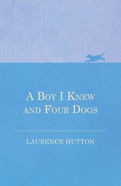 A Boy I Knew and Four Dogs - Hutton, Laurence