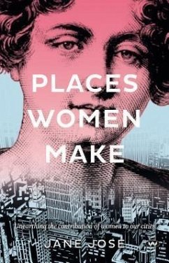 Places Women Make (eBook, ePUB) - Jose, Jane
