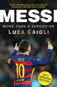Cover Messi - 2017 Updated Edition Messi - 2017 Updated Edition (eBook, ePUB)