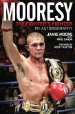 Mooresy - The Fighter's Fighter (eBook, ePUB)