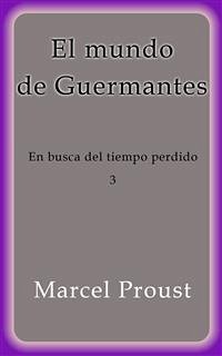 El mundo de Guermantes (eBook, ePUB) - Proust, Marcel