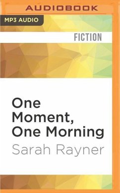 One Moment, One Morning - Rayner, Sarah