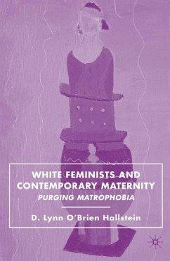 White Feminists and Contemporary Maternity - Hallstein, D.