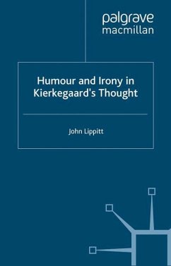 Humour and Irony in Kierkegaard¿s Thought - Lippitt, John