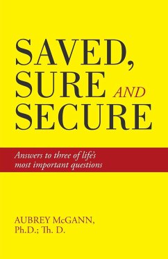 Saved, Sure and Secure - McGann, Ph. D. Th. D. Aubrey