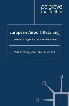 European Airport Retailing: Growth Strategies for the New Millennium - Freathy, P.