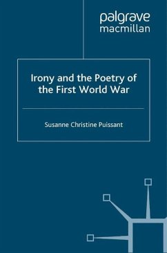 Irony and the Poetry of the First World War - Puissant, S.