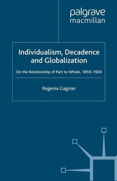 Individualism, Decadence and Globalization - Gagnier, Regenia