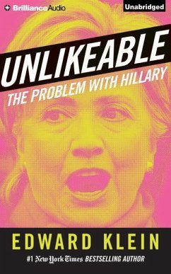 Unlikeable: The Problem with Hillary - Klein, Edward