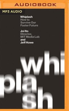 Whiplash: How to Survive Our Faster Future - Ito, Joi; Howe, Jeff