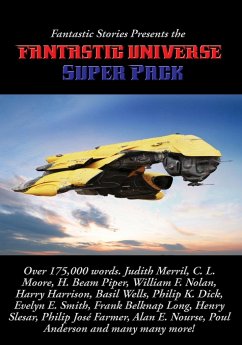 Fantastic Stories Presents the Fantastic Universe Super Pack #1 - Dick, Philip K.; Poul, Anderson; Harry, Harrison