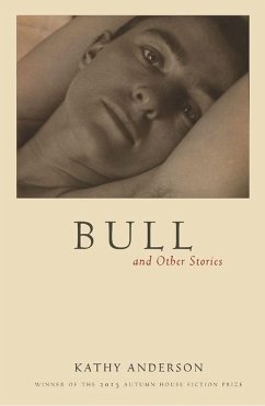 Bull: And Other Stories - Anderson, Kathy