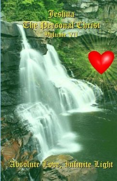 Absolute Love, Infinite Light: Messages from Jeshua ben Joseph (Jesus) - Coates, Judith