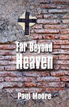 Far Beyond Heaven - Moore, Paul