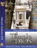 El Templo de Dios Manual Volumen III: Ministerio Sacerdotal