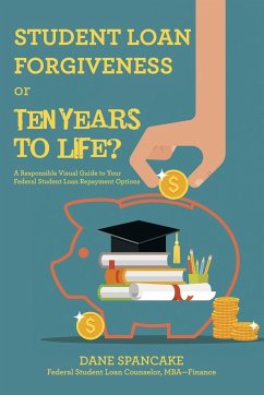 Student Loan Forgiveness or Ten Years to Life? - Spancake, Dane