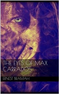 The Eyes of Max Carrados (eBook, ePUB) - Bramah, Ernest