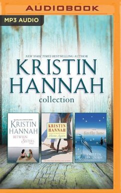 Kristin Hannah - Collection: Between Sisters, Home Again, Firefly Lane - Hannah, Kristin