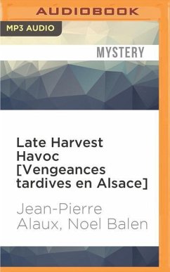 Late Harvest Havoc [vengeances Tardives En Alsace] - Alaux, Jean-Pierre; Balen, Noel