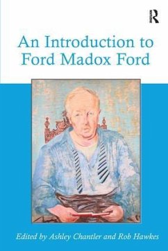 An Introduction to Ford Madox Ford - Chantler, Ashley; Hawkes, Rob