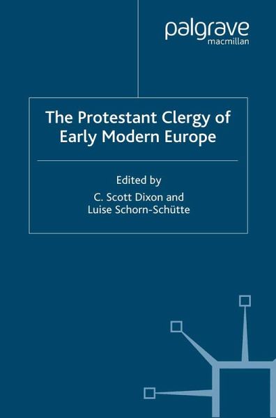 The Protestant Clergy of Early Modern Europe The Protestant Clergy of Early Modern Europe