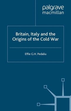 Britain, Italy and the Origins of the Cold War - Pedaliu, E.