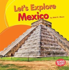 Let's Explore Mexico - Moon, Walt K