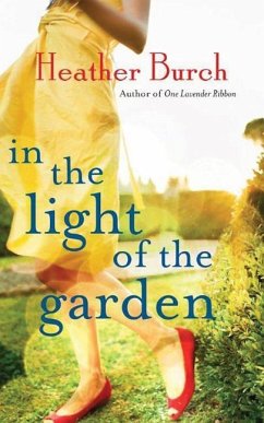 In the Light of the Garden - Burch, Heather