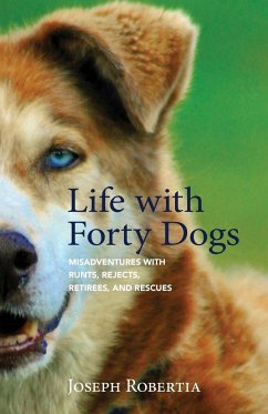 Life with Forty Dogs - Robertia, Joseph