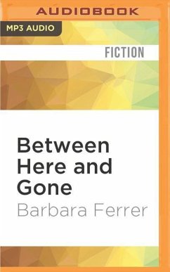 Between Here and Gone - Ferrer, Barbara
