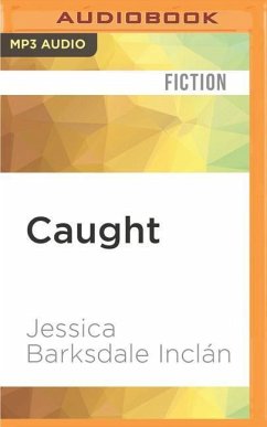 Caught - Inclan, Jessica