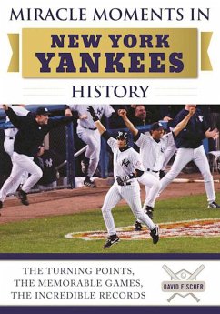 Miracle Moments in New York Yankees History - Fischer, David