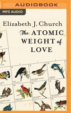 The Atomic Weight of Love - Church, Elizabeth J.
