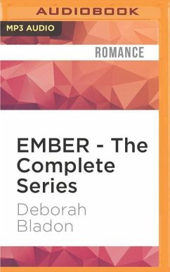 Ember - The Complete Series: Part One, Part Two & Part Three - Bladon, Deborah