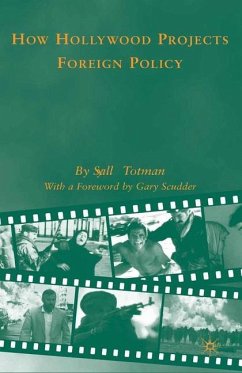 How Hollywood Projects Foreign Policy - Totman, S.