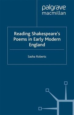 Reading Shakespeare¿s Poems in Early Modern England - Roberts, S.