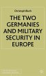 The Two Germanies and Military Security... - Bild 1