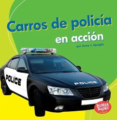 Carros de Policía En Acción (Police Cars on the Go) - Spaight, Anne J