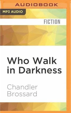 Who Walk in Darkness - Brossard, Chandler