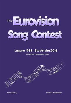 The Complete & Independent Guide to the Eurovision Song Contest 2016 - Barclay, Simon