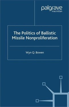 The Politics of Ballistic Missile Nonproliferation - Bowen, W.