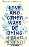 Love and Other Ways of Dying: Essays