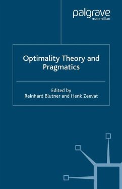 Optimality Theory and Pragmatics - Blutner, Reinhard; Breheny, Richard; Happé, Francesca; Glucksberg, Sam; Bezuidenhout, Anne