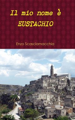 Il mio nome è EUSTACHIO - Scasciamacchia, Enzo