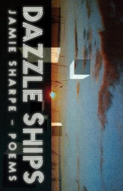 Dazzle Ships: Poems - Sharpe, Jamie