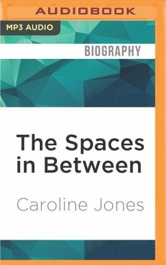 The Spaces in Between - Jones, Caroline